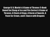 George R. R. Martin's A Game of Thrones 5-Book Boxed Set (Song of Ice and Fire Series): A Game