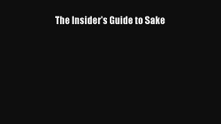 The Insider's Guide to Sake Download Free Book