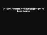 Let's Cook Japanese Food!: Everyday Recipes for Home Cooking Download Free Book