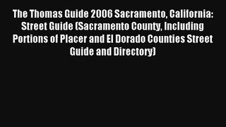 The Thomas Guide 2006 Sacramento California: Street Guide (Sacramento County Including Portions