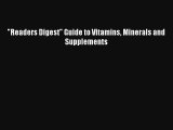 Readers Digest Guide to Vitamins Minerals and Supplements