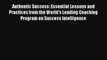 Authentic Success: Essential Lessons and Practices from the World's Leading Coaching Program