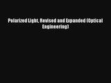 AudioBook Polarized Light Revised and Expanded (Optical Engineering) Free