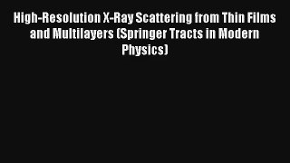 AudioBook High-Resolution X-Ray Scattering from Thin Films and Multilayers (Springer Tracts