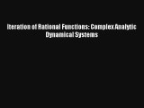 Iteration of Rational Functions: Complex Analytic Dynamical Systems Read PDF Free