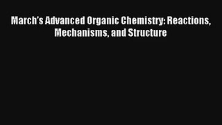 March's Advanced Organic Chemistry: Reactions Mechanisms and Structure Read Download Free