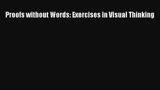 Proofs without Words: Exercises in Visual Thinking Read Online Free