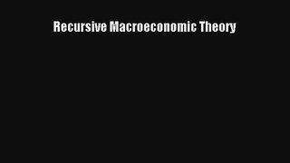 Recursive Macroeconomic Theory Read Online Free
