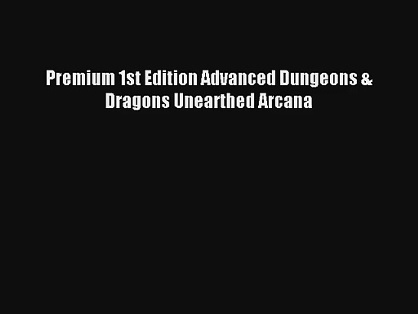 Premium 1st Edition Advanced Dungeons Dragons Unearthed Arcana
