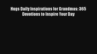Hugs Daily Inspirations for Grandmas: 365 Devotions to Inspire Your Day