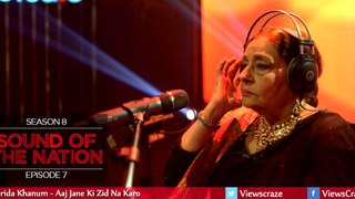Coke Studio - Farida Khanum, Aaj Jane Ki Zid Na Karo, Coke Studio, Season 8, Episode 7