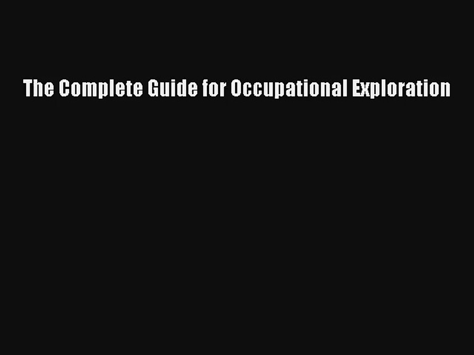 The Complete Guide for Occupational Exploration Free Download Book
