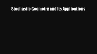 Stochastic Geometry and Its Applications Read Download Free