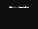 Read LNG: Basics of Liquefied Gas PDF Free