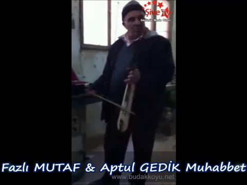 Fazlı MUTAF & Aptul GEDİK Muhabbet