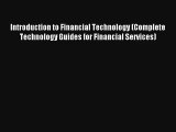 Introduction to Financial Technology (Complete Technology Guides for Financial Services) FREE
