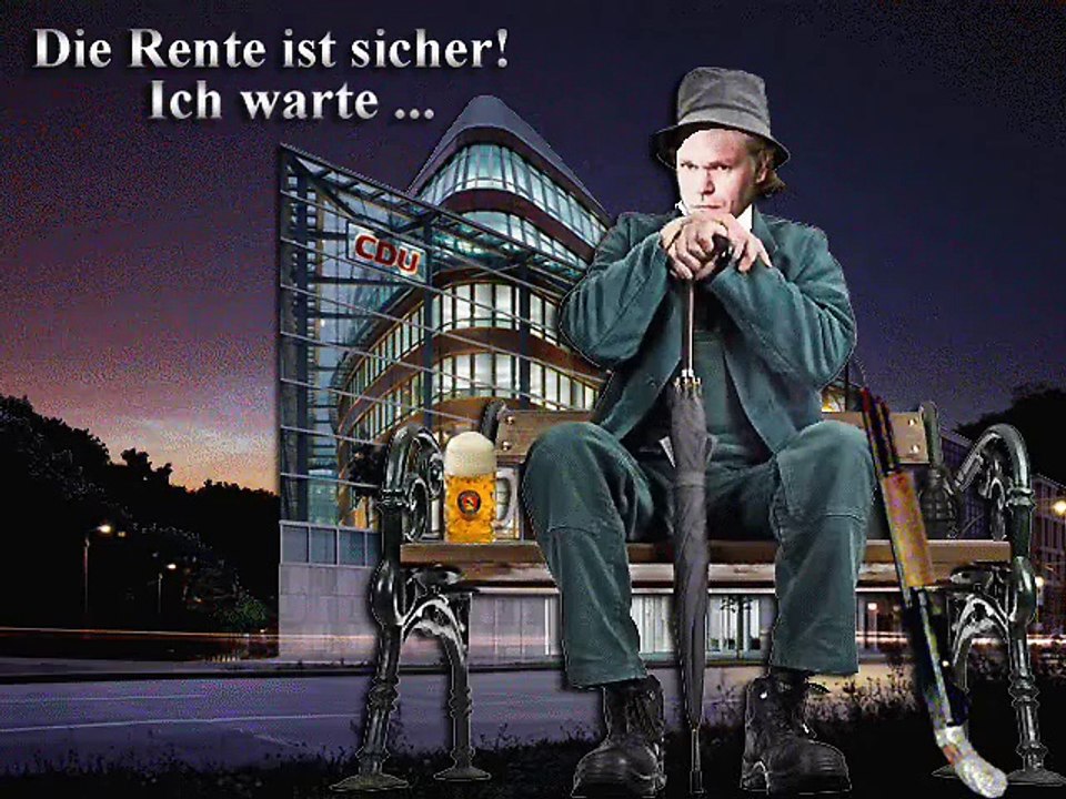 Die Rente ist sicher! Ich warte ...