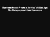 Download Monsters: Human Freaks in America's Gilded Age: The Photographs of Chas Eisenmann