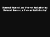Maternal Neonatal and Women's Health Nursing (Maternal Neonatal & Women's Health Nursing)