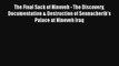The Final Sack of Nineveh - The Discovery Documentation & Destruction of Sennacherib's Palace