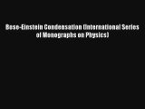 Download Bose-Einstein Condensation (International Series of Monographs on Physics) PDF Online