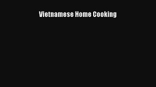 Vietnamese Home Cooking Free Download Book