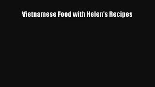 Vietnamese Food with Helen's Recipes Free Download Book