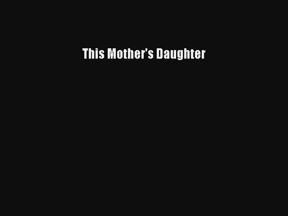 This Mother's Daughter