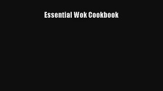 Essential Wok Cookbook Download Free Book