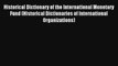 Historical Dictionary of the International Monetary Fund (Historical Dictionaries of International