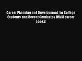 Career Planning and Development for College Students and Recent Graduates (VGM career books)