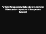 Portfolio Management with Heuristic Optimization (Advances in Computational Management Science)