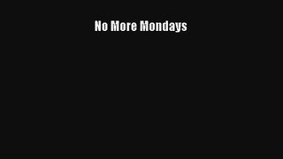 No More Mondays Download Book Free