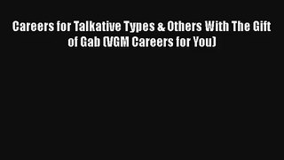 Careers for Talkative Types & Others With The Gift of Gab (VGM Careers for You) Download Book
