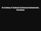 Read On Cooking: A Textbook of Culinary Fundamentals 5th Edition Ebook Online