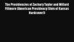 The Presidencies of Zachary Taylor and Millard Fillmore (American Presidency (Univ of Kansas