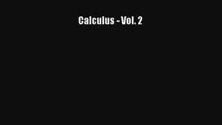 Calculus - Vol. 2 Read Download Free