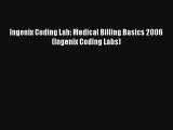 Read Ingenix Coding Lab: Medical Billing Basics 2006 (Ingenix Coding Labs) PDF Free