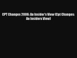 Read CPT Changes 2006: An Insider's View (Cpt Changes: An Insiders View) PDF Download