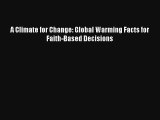 AudioBook A Climate for Change: Global Warming Facts for Faith-Based Decisions Download