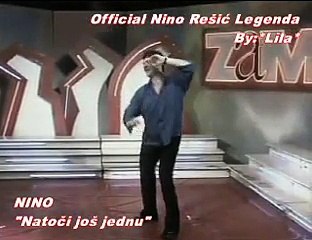 NINO REŠIĆ - NATOČI JOŠ JEDNU