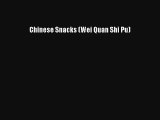 Chinese Snacks (Wei Quan Shi Pu) Free Download Book