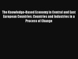 The Knowledge-Based Economy in Central and East European Countries: Countries and Industries