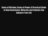 AudioBook Gems of Wisdom Gems of Power: A Practical Guide to How Gemstones Minerals and Crystals