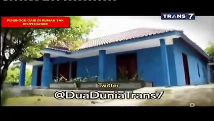 Dua Dunia - Penunggu Gaib di Rumah Tak Berpenghuni