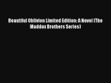 Beautiful Oblivion Limited Edition: A Novel (The Maddox Brothers Series)