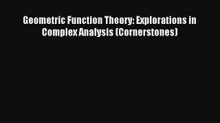 AudioBook Geometric Function Theory: Explorations in Complex Analysis (Cornerstones) Download