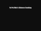 Download Fu Pei Mei's Chinese Cooking PDF Free