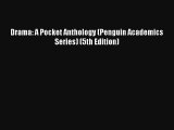 Drama: A Pocket Anthology (Penguin Academics Series) (5th Edition) Read PDF Free
