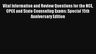 Vital Information and Review Questions for the NCE CPCE and State Counseling Exams: Special